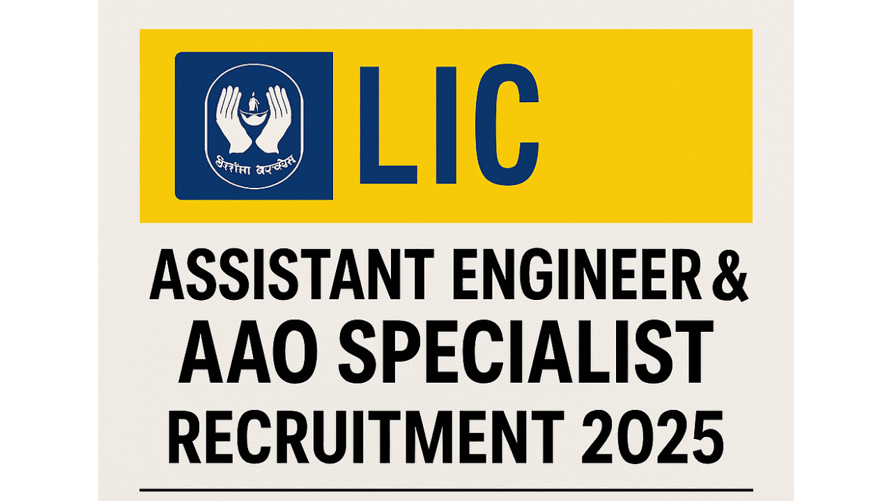 LIC Assistant Engineer & AAO Specialist Recruitment 2025