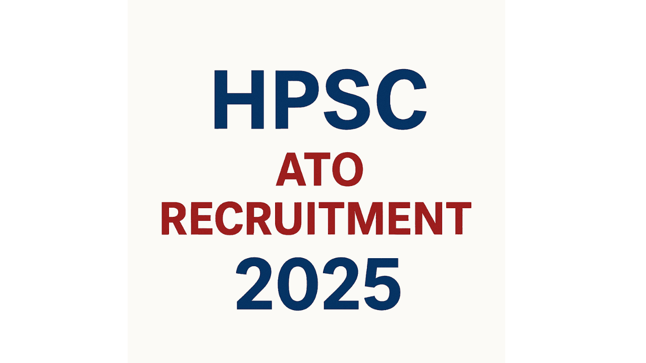 HPSC ATO Recruitment 2025