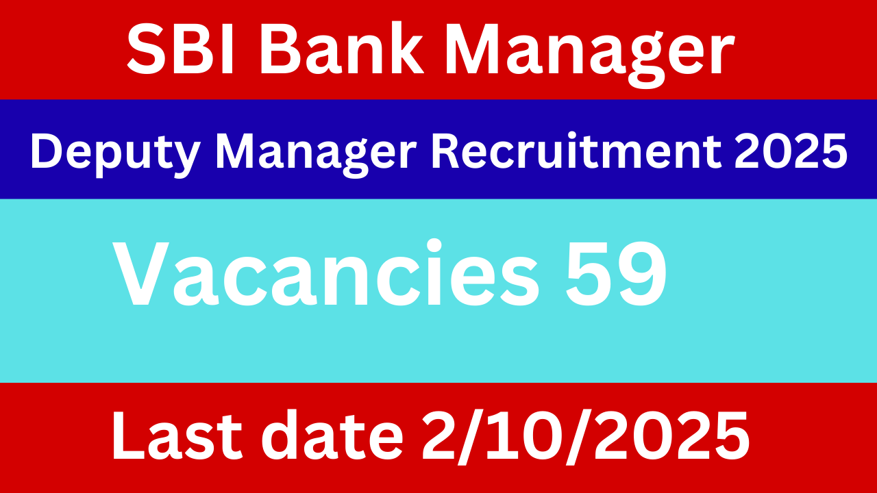 SBI Bank Manager & Deputy Manager Recruitment 2025