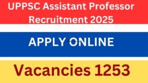 UPPSC Assistant Professor Recruitment 2025