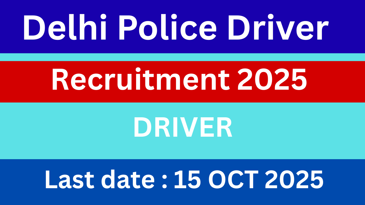 Delhi Police Driver Recruitment 2025