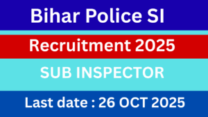 Bihar Police SI Recruitment 2025