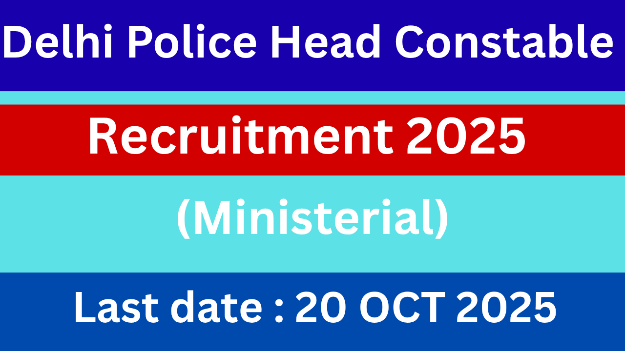 Delhi Police Head Constable (Ministerial) Recruitment 2025