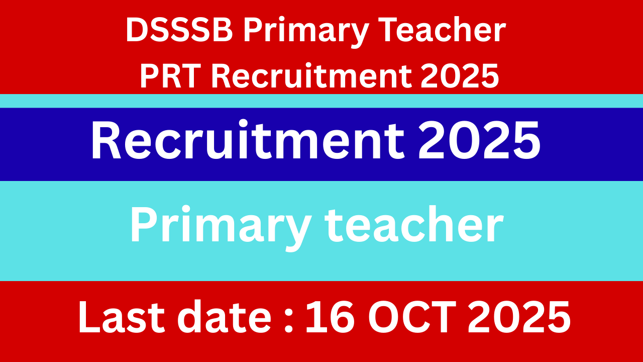 DSSSB Primary Teacher PRT Recruitment 2025