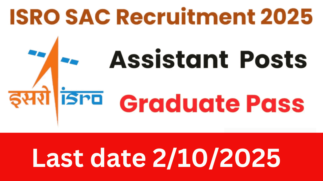 ISRO SAC Assistant Recruitment 2025