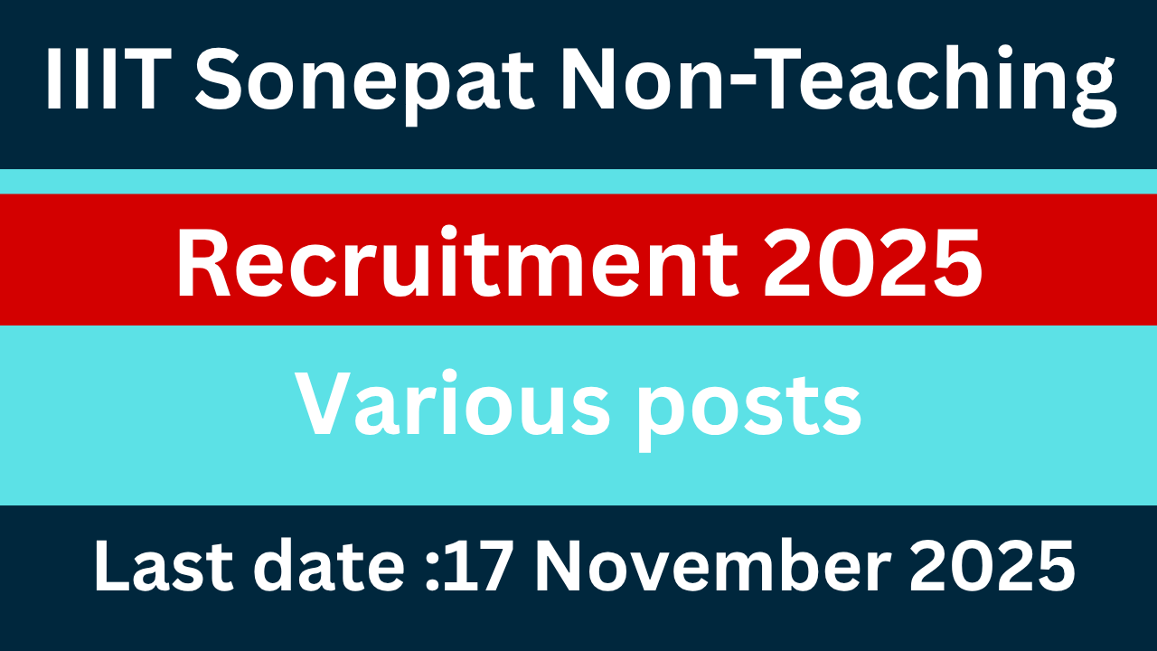 IIIT Sonepat Non-Teaching Recruitment 2025
