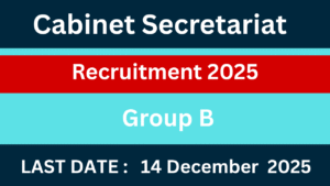 Cabinet Secretariat Group B Recruitment 2025