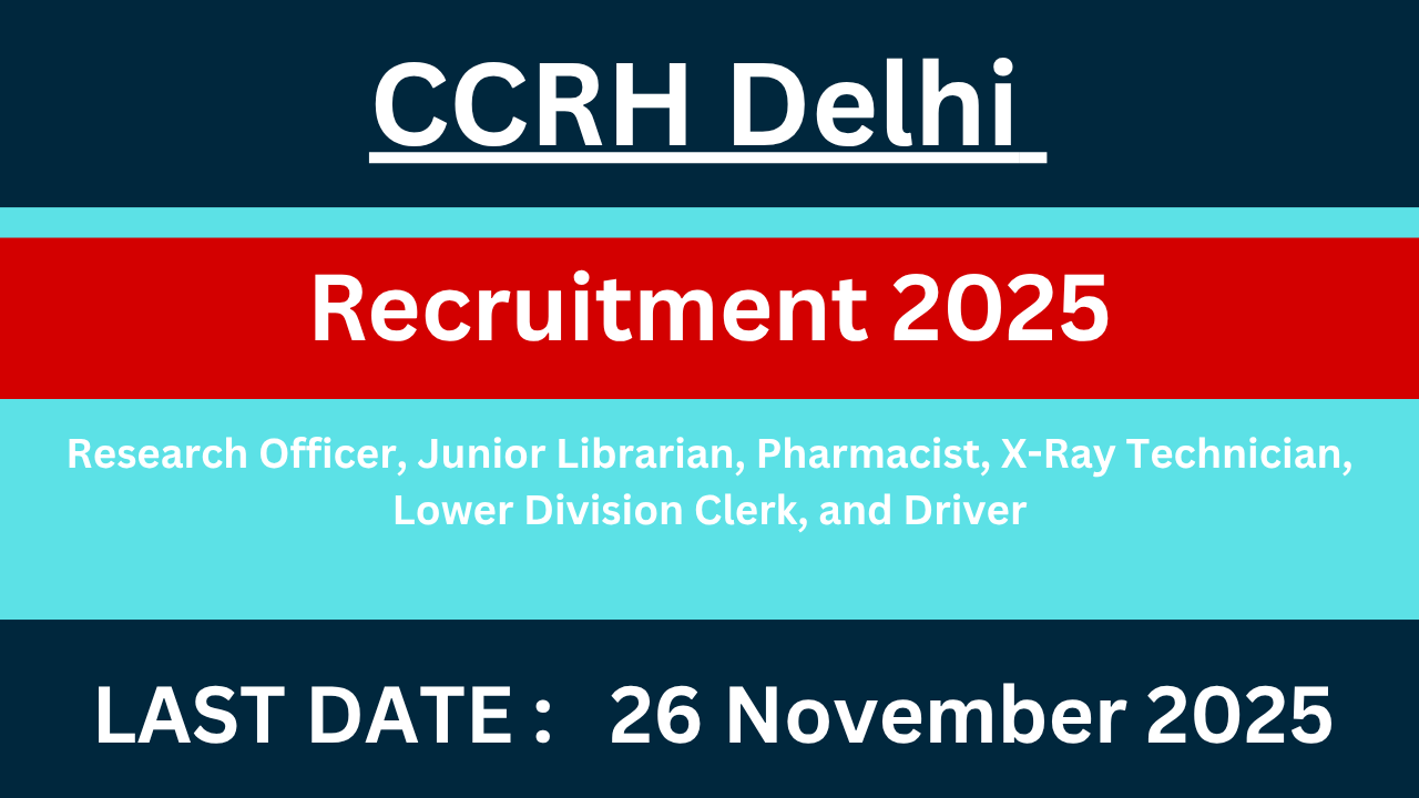 CCRH Delhi Recruitment 2025
