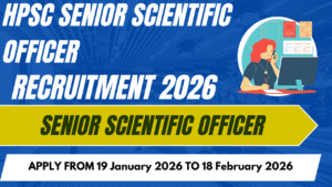 HPSC Senior Scientific Officer Recruitment 2026: APPLY FROM 19 JANUARY 2026 TO 18 FEBRUARY 2026
