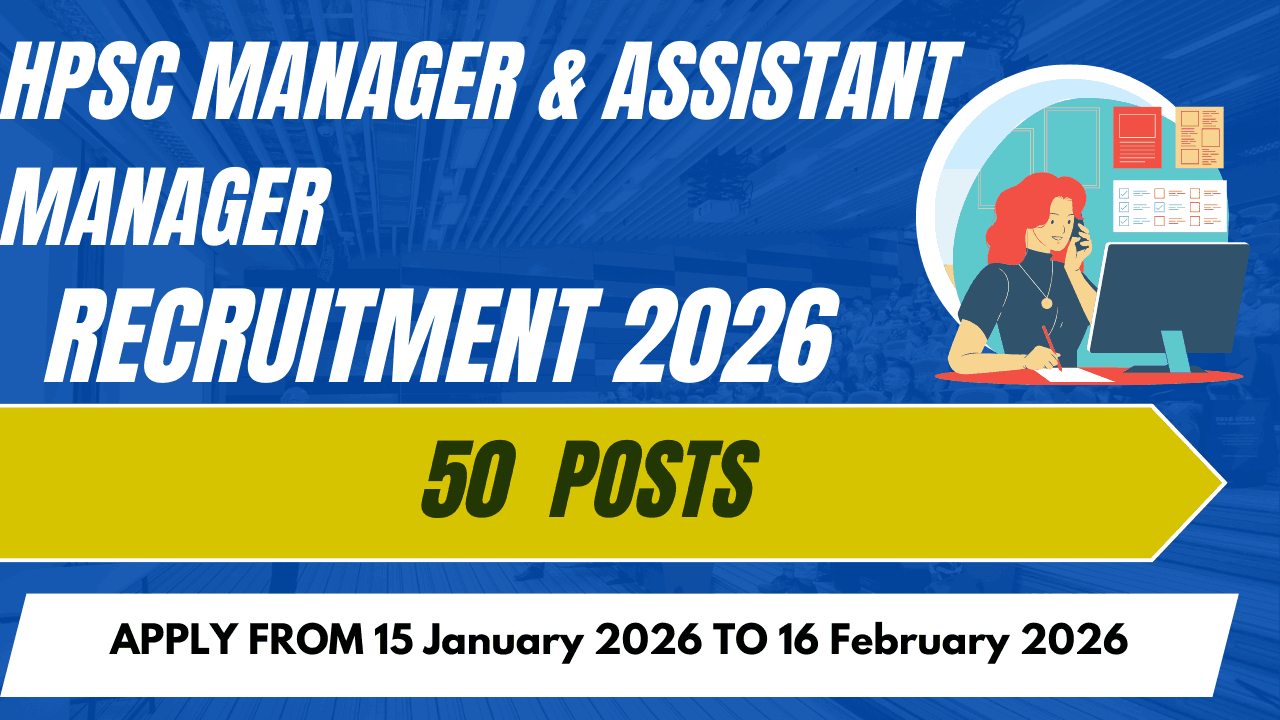 HPSC Manager & Assistant Manager Recruitment 2026