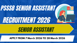 PSSSB Senior Assistant Recruitment 2026